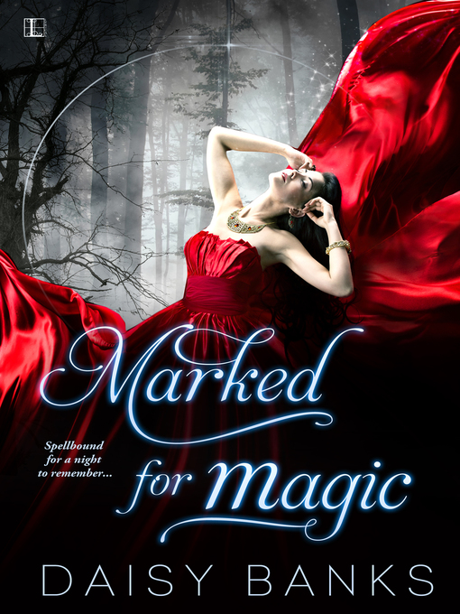 Title details for Marked for Magic by Daisy Banks - Available